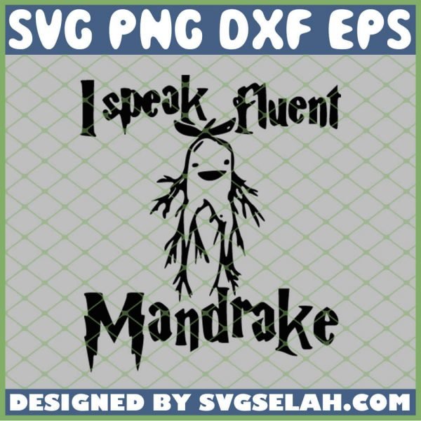 Harry Potter I Speak Fluent Mandrake Ginseng SVG PNG DXF EPS 1