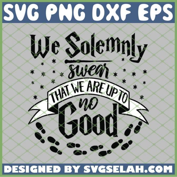 Harry Potter We Solemnly Swear That We Are Up To No Good Wand Footprints SVG PNG DXF EPS 1