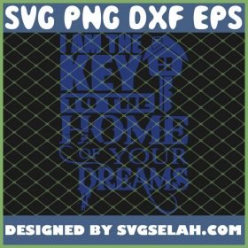 I Am The Key To The Home Of Your Dreams 1