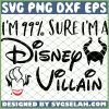Im 99 Sure Im A Disney Villain Hocus Pocus SVG PNG DXF EPS 1