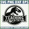 Jurassic Park Teaching Is A Walk In The Park SVG PNG DXF EPS 1