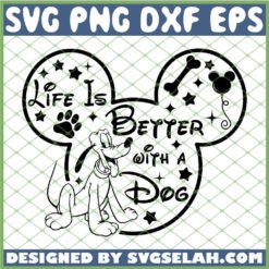 Mickey Pluto Life Is Better With A Dog SVG PNG DXF EPS 1