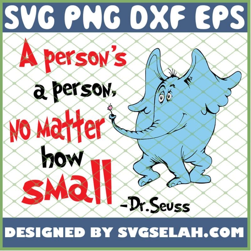 A Persons A Person No Matter How Small SVG, Dr Seuss Quotes SVG, PNG ...