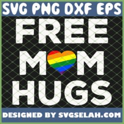 free mom hugs lgbt gay rainbow love pride flag svg png dxf eps design cut files image clipart by SvgSelah