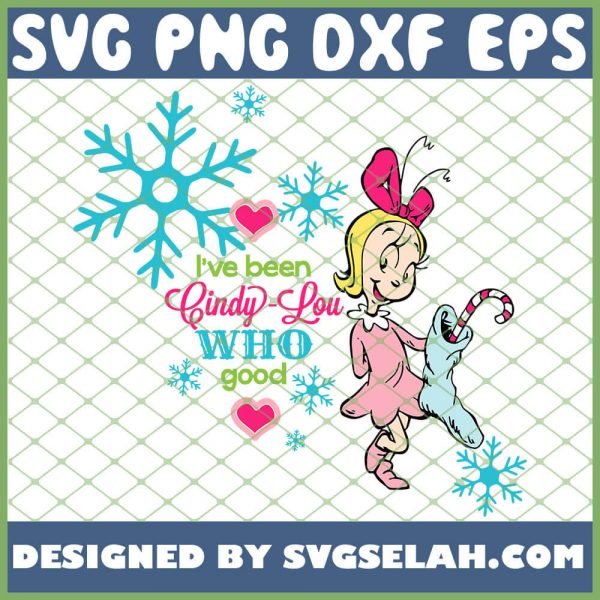 I Have Been Cindy Lou Who Good SVG PNG DXF EPS 1