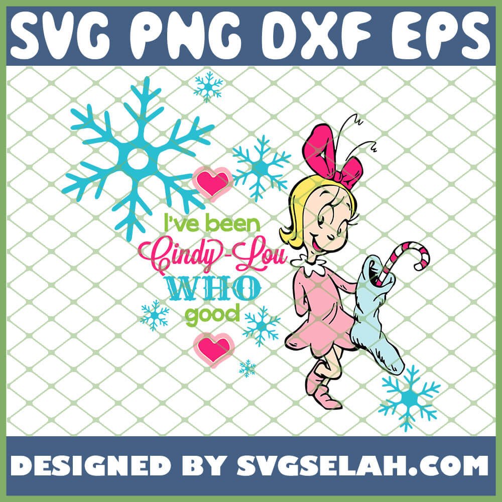 Download I Have Been Cindy-lou Who Good SVG, Dr Seuss Quotes SVG ...