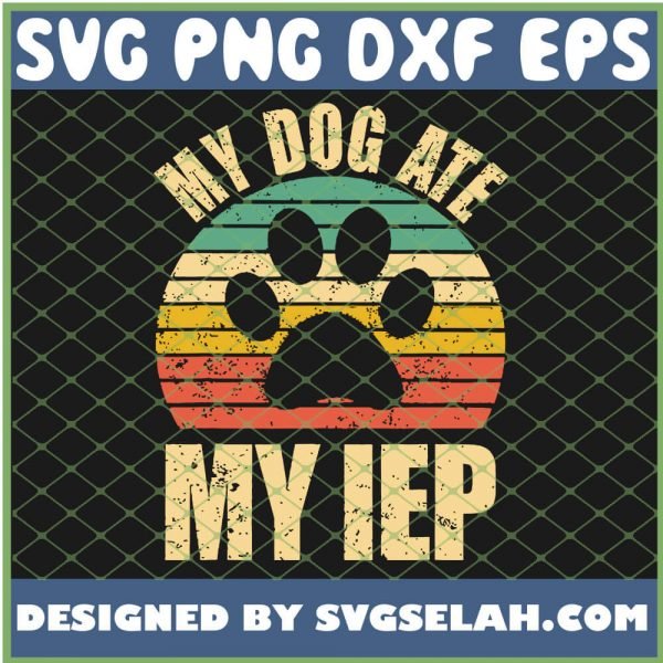 My Dog Ate My Iep Vintage SVG PNG DXF EPS 1