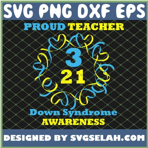 Proud Teacher Down Syndrome Awareness 3 21 SVG PNG DXF EPS 1