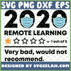 remote learning 2020 verry bad would not recommend virtual teacher svg png dxf eps design cut files image clipart by SvgSelah