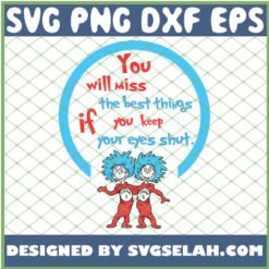 You Will Miss The Best Things If You Keep Your Eyes Shut SVG PNG DXF EPS 1