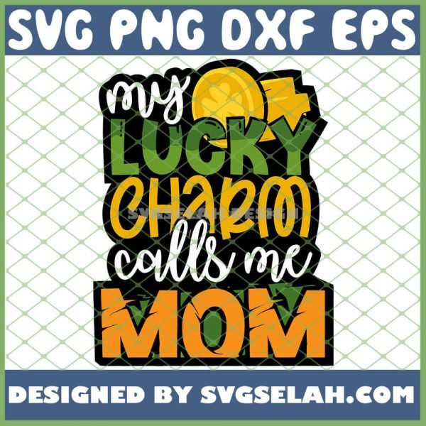 Call Me MommyS Lucky Charm SVG PNG DXF EPS 1