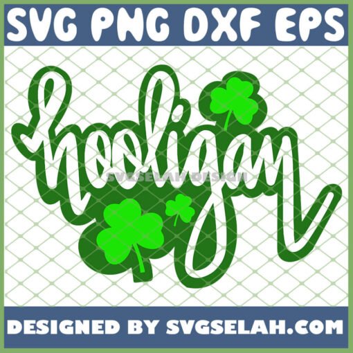Cool Adult St PatrickS Day Shamrock Hooligan SVG PNG DXF EPS 1