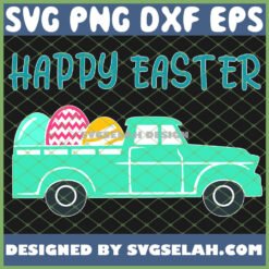 cute farm truck with eggs happy eeaster day svg png dxf eps design cut files image clipart by SvgSelah