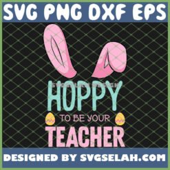 hoppy to be your teacher bunny ears easter svg png dxf eps design cut files image clipart by SvgSelah