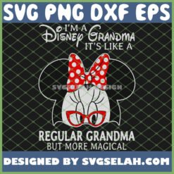 i8217m a disney grandma it8217s like a regular grandma but more magical svg png dxf eps design cut files image clipart by SvgSelah