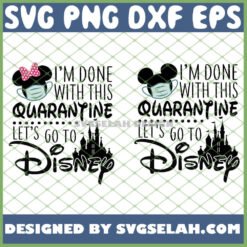 i8217m done with this quarantine let8217s go to disney mickey and minnie mouse castle svg png dxf eps design cut files image clipart by SvgSelah