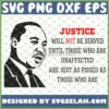 justice will not be served until those who are unaffected are just as pissed as those who are mlk quote svg png dxf eps design cut files image clipart by SvgSelah
