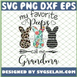 my favorite peeps call me grandma easter day svg png dxf eps design cut files image clipart by SvgSelah