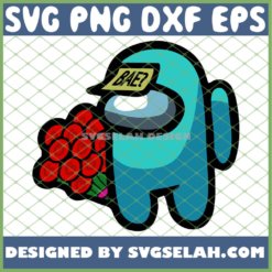 Baby Babe Before Anyone Else Impostor Among Us Valentine 2021 Bae Flower SVG PNG DXF EPS 1