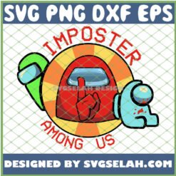 Shhh Red Cyan Green Among Us SVG Imposter Among Us SVG PNG DXF EPS 1