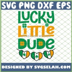 st patrick8217s day 2021 toddler lucky little babe svg lucky little dude svg png dxf eps design cut files image clipart by SvgSelah