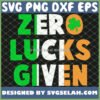st patricks day zero lucks given svg png dxf eps design cut files image clipart by SvgSelah