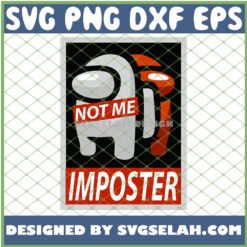 Supreme Among Us SVG Not Me Imposter SVG PNG DXF EPS 1