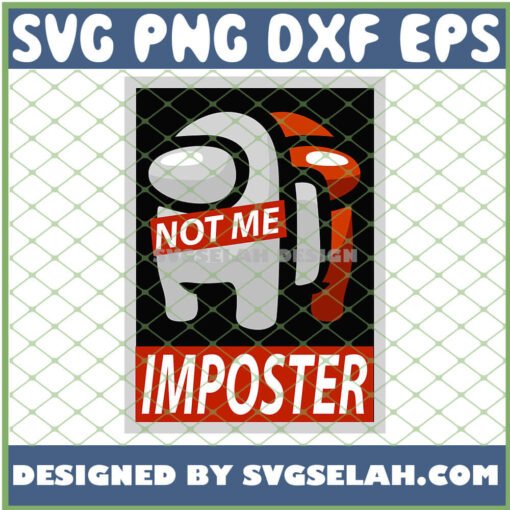 Supreme Among Us SVG Not Me Imposter SVG PNG DXF EPS 1