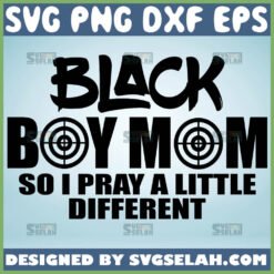 Black Boy Mom So I Pray A Little Different Svg Boy Mama Svg Praying Mama Svg 1