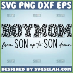 Boy Mom From Son Up To Son Down Svg Boy Mom Quotes Svg Boy Mom Shirt Svg 1