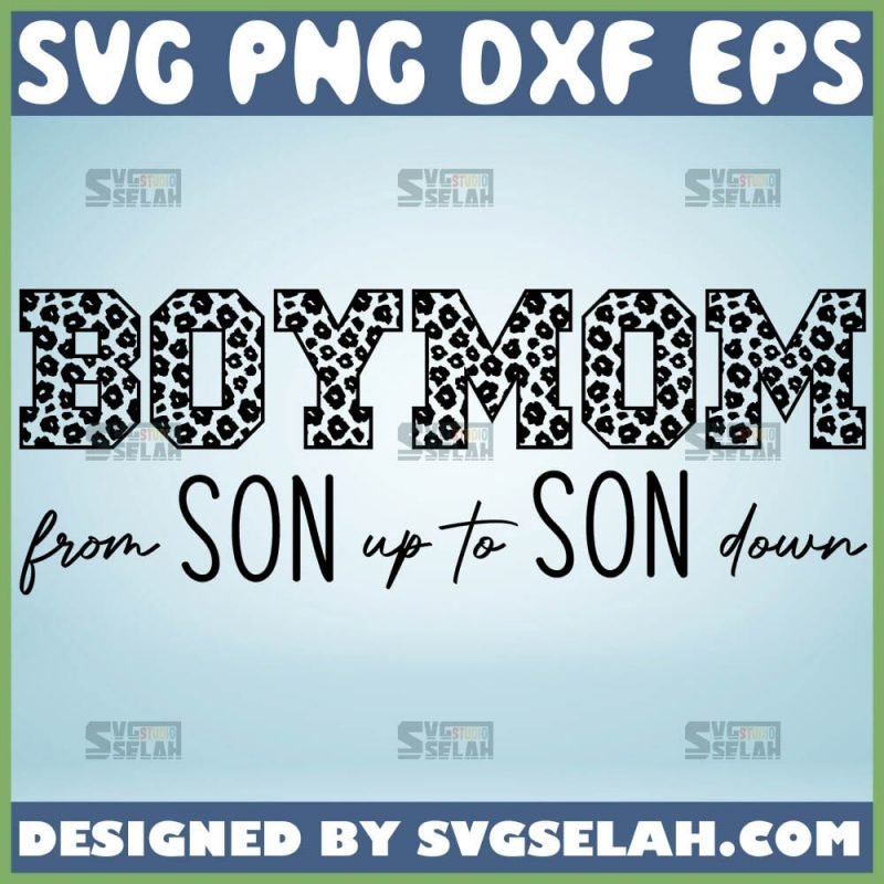 Boy Mom From Son Up To Son Down SVG, Boy Mom Quotes SVG, Boy Mom Shirt