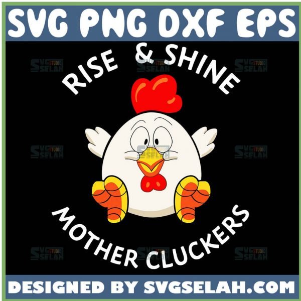 Cute-Chicken-Rise-And-Shine-Mother-Cluckers-Svg-Chubby-Clara-Mama-Hen-Svg-1.jpg