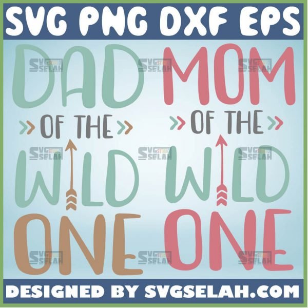 Dad And Mom Of Wild One SVG Bundle, Funny Mom Dad Shirt SVG File For Cricut PNG DXF EPS - SVG Selah
