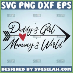 DaddyS Girl MommyS World Svg Welcome Baby Girl Svg Birth Announcement Svg 1