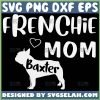 Frenchie Mom Svg Baxter 1