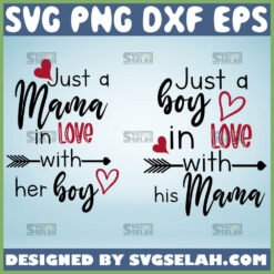 Just A Mama In Love With Her Boy Svg Just A Boy In Love With His Mama Svg Mama And Boy Quotes Svg 1