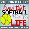 Livin That Softball Mom Svg 1