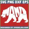Mama Bear Words SVG, Funny Bear T-Shirts SVG File For Cricut PNG DXF EPS - SVG Selah