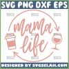 Mama Life SVG, Coffee And Wine SVG File For Cricut PNG DXF EPS - SVG Selah