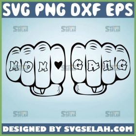 Mom Gang Svg Gangster Girl Svg Mother Fist Punch Svg 1