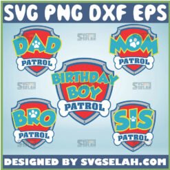 Mom Patrol Svg Dad Patrol Svg Sis Patrol Svg Bro Patrol Svg Birthday Boy Patrol Svg Paw Patrol Family Svg Bundle 1