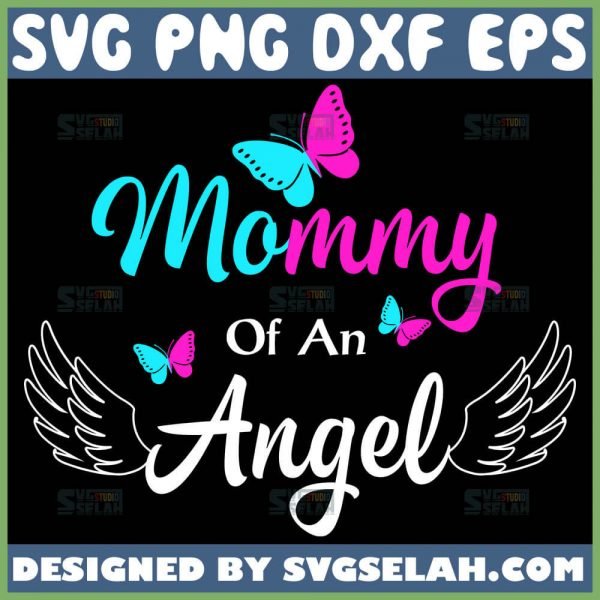 Mommy Of An Angel SVG, Butterfly Mom SVG, Angel Wing SVG File For Cricut PNG DXF EPS - SVG Selah