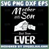 Mother And Son Best Team Ever Svg Mom Son Squad Svg 1