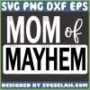 Mother Of Mayhem SVG, Hot Mess Mom SVG File For Cricut PNG DXF EPS - SVG Selah
