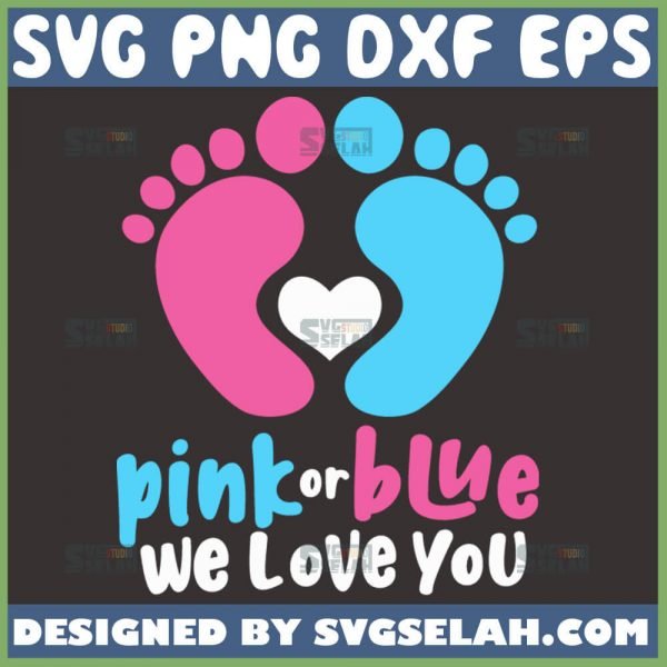 Pink Or Blue We Love You SVG, Mommy And Daddy To Be SVG File For Cricut PNG DXF EPS - SVG Selah