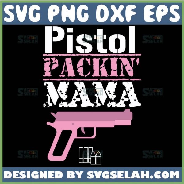 Pistol Packin Mama SVG, Pink Gun SVG File For Cricut PNG DXF EPS - SVG Selah