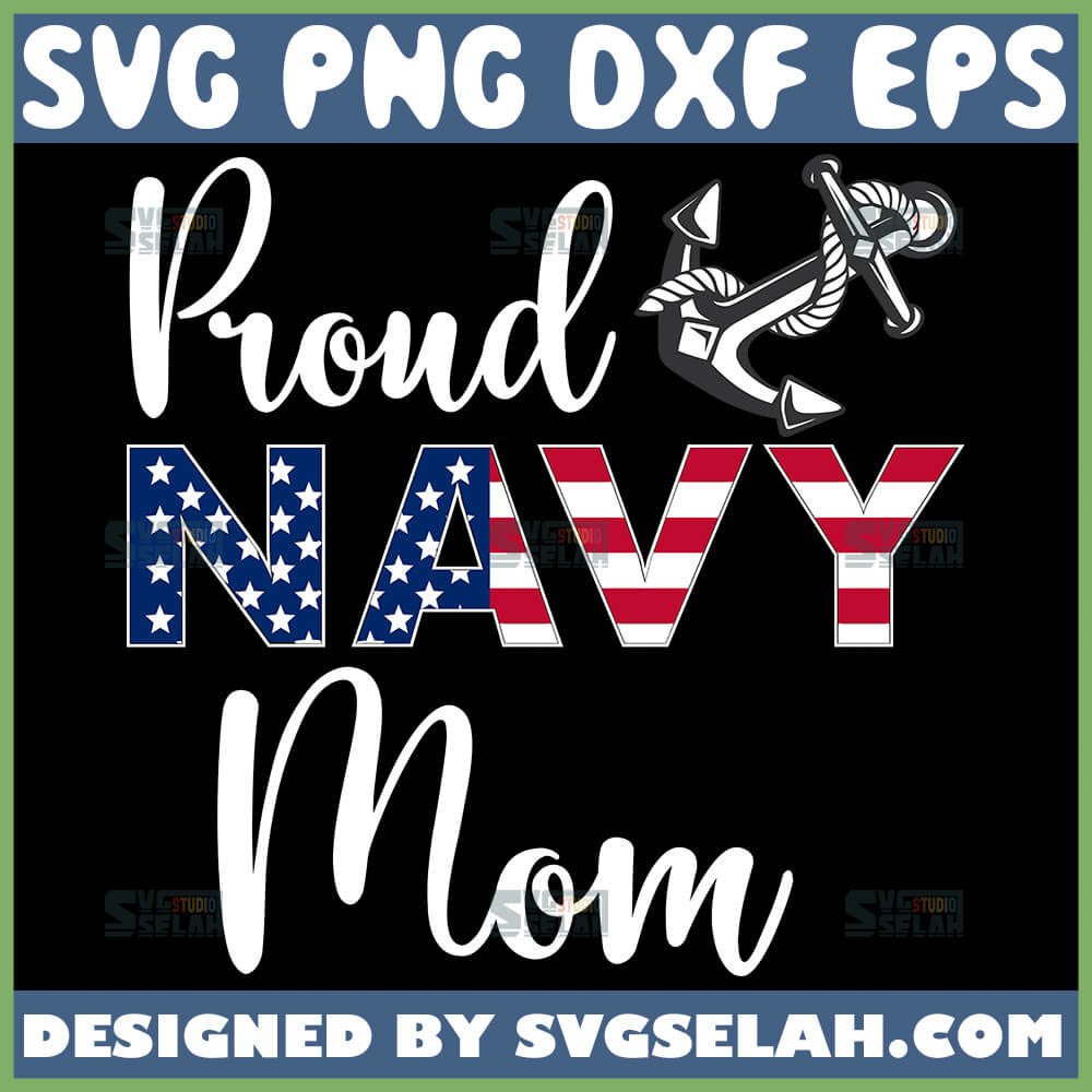 Navy svg SVG cut file Vector Png Digital Download Dog Tag svg American Flag Proud Mom of the United States Navy Proud Mom svg