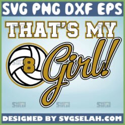 ThatS My Girl Volleyball Svg Volleyball Mom Svg Shirt 1