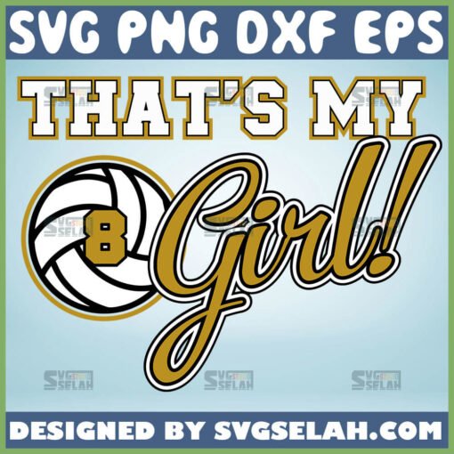 ThatS My Girl Volleyball Svg Volleyball Mom Svg Shirt 1