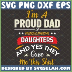 im-a-proud-dad-of-a-freaking-awesome-daughter-svg
